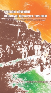 Freedom Movement In Garhwal Himalaya (1919-1949)